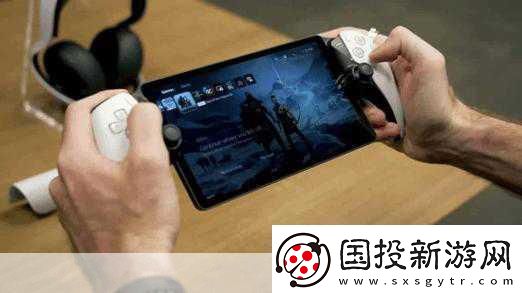 索尼掌機(jī)新動(dòng)向-PS-Portal熱銷開(kāi)啟手游新時(shí)代大門